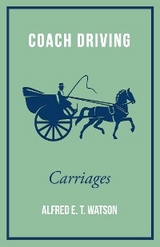 Coach Driving - Carriages - Alfred E. T. Watson