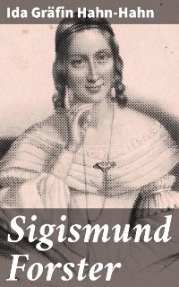 Sigismund Forster - Ida Gräfin Hahn-Hahn