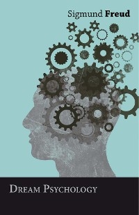 Dream Psychology - Sigmund Freud