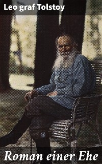 Roman einer Ehe - Leo Graf Tolstoy