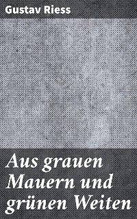 Aus grauen Mauern und grünen Weiten