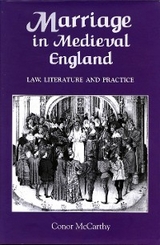 Marriage in Medieval England: Law, Literature and Practice -  Conor McCarthy