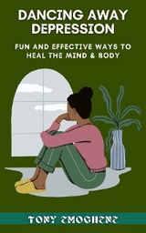 Dancing Away Depression - Tony Emoghene