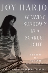Weaving Sundown in a Scarlet Light - Joy Harjo