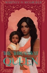 The Throwaway Queen - Whitney O McGruder