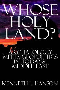 Whose Holy Land? - Kenneth L. Hanson