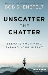 Unscatter the Chatter - Bob Shenefelt