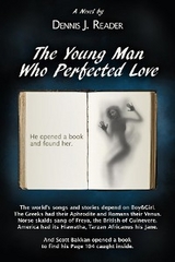 The Young Man Who Perfected Love - Dennis J. Reader
