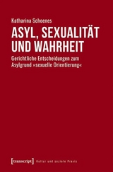 Asyl, Sexualit&auml;t und Wahrheit -  Katharina Schoenes