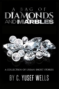 A BAG OF DIAMONDS AND MARBLES