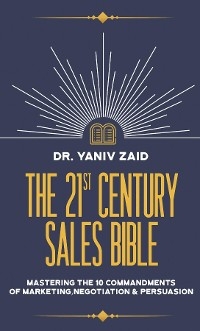 The 21st Century Sales Bible - Yaniv Zaid