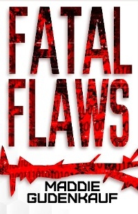 Fatal Flaws - Maddie Gudenkauf