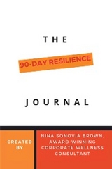 The 90 Day Resilience Journal - Nina Sonovia Brown