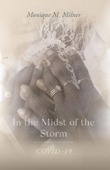 In the Midst of the Storm - Monique M Milner