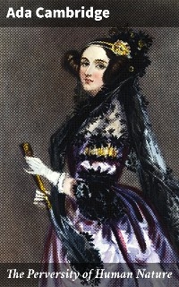 The Perversity of Human Nature - Ada Cambridge