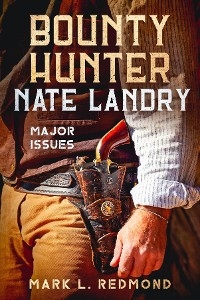 Bounty Hunter Nate Landry - Mark L Redmond