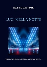 Luci nella notte - Delfino Dal Mare
