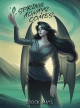 Spring Always Comes - Brock Aaron Mays