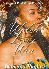 Watch Love WIn - Diamond Hughes