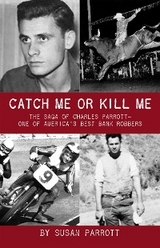 Catch Me Or Kill Me - Susan Parrott