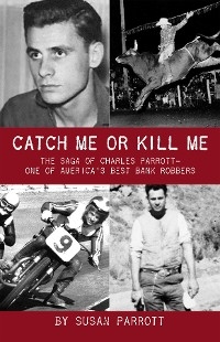 Catch Me Or Kill Me - Susan Parrott