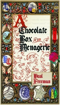 A Chocolate Box Menagerie