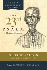 The 23rd Psalm, A Holocaust Memoir - George Salton, Anna Salton Eisen