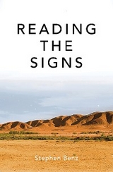 Reading the Signs and other itinerant essays - Stephen Benz