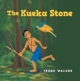 The Kueka Stone - Irene Walshe