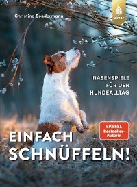 Einfach schn&uuml;ffeln! - Christina Sondermann