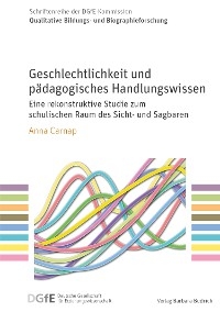 Geschlechtlichkeit und p&auml;dagogisches Handlungswissen - Anna Carnap