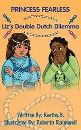Liz's Double Dutch Dilemma - Keetha B