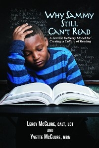 Why Sammy Still Can't Read - Leroy McClure Jr., Yvette McClure