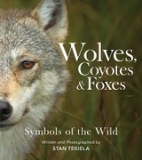 Wolves, Coyotes & Foxes - Stan Tekiela