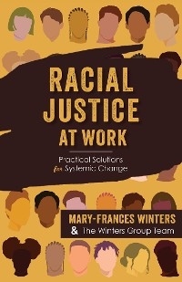 Racial Justice at Work - Mary-Frances Winters, The Winters Group Team