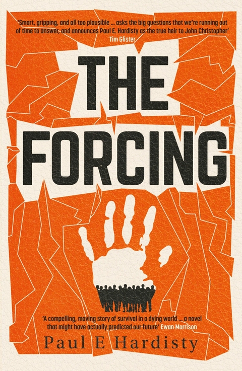 The Forcing: The visionary, emotive, breathtaking MUST-READ climate-emergency thriller - Paul E. Hardisty