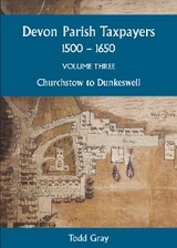 Devon Parish Taxpayers, 1500-1650: Volume Three - 
