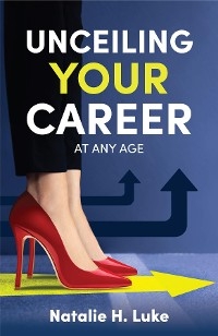 UnCeiling Your Career - Natalie H. Luke