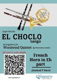 French Horn in Eb part "El Choclo" tango for Woodwind Quintet - &Aacute;ngel Villoldo