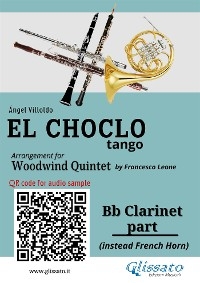 Bb Clarinet (instead Horn) part "El Choclo" tango for Woodwind Quintet - &Aacute;ngel Villoldo