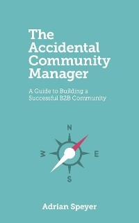 The Accidental Community Manager - Adrian Speyer