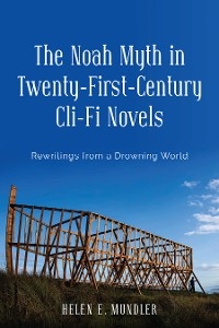 Noah Myth in Twenty-First-Century Cli-Fi Novels