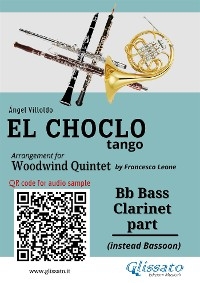Bass Clarinet part "El Choclo" tango for Woodwind Quintet - &Aacute;ngel Villoldo