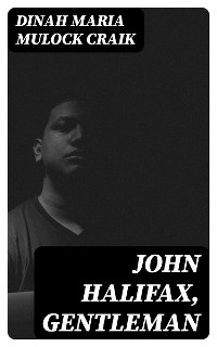 John Halifax, Gentleman