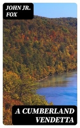 A Cumberland Vendetta - John Fox  Jr.