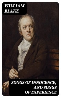 Songs of Innocence, and Songs of Experience