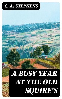 A Busy Year at the Old Squire's