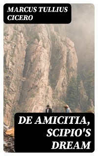De Amicitia, Scipio's Dream
