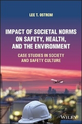 Impact of Societal Norms on Safety, Health, and the Environment - Lee T. Ostrom