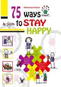 75 WAYS TO STAY HAPPY